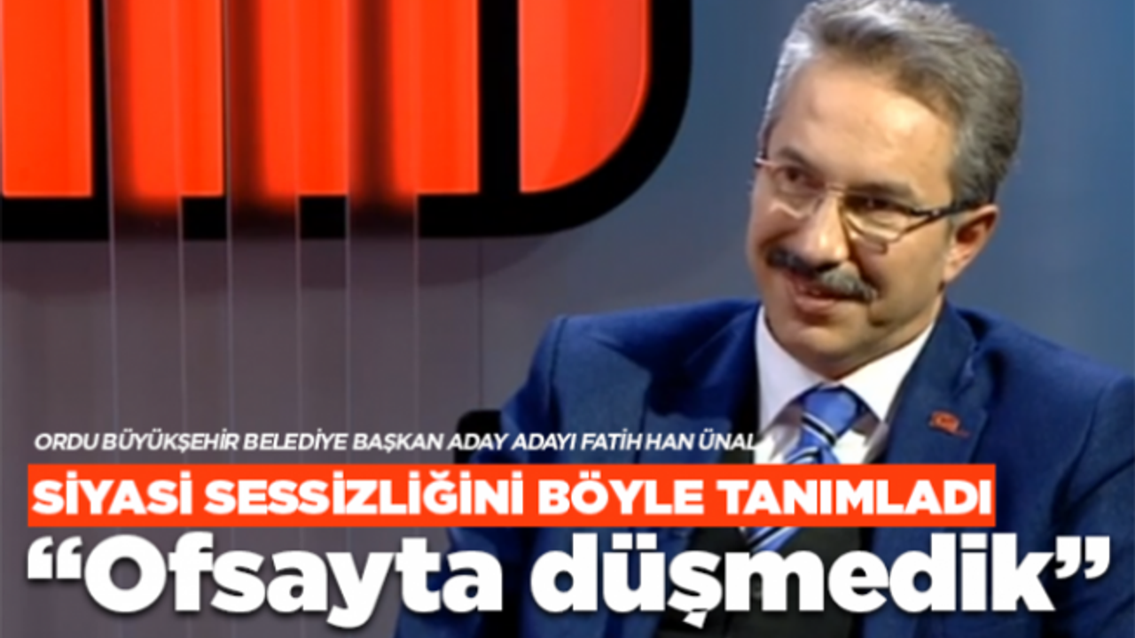 Fatih Han Ünal: Siyasetten uzakta iken boş durmadım