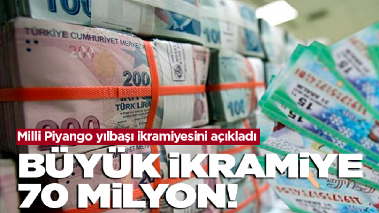 Milli Piyango'nun yılbaşı ödülü 70 milyon!