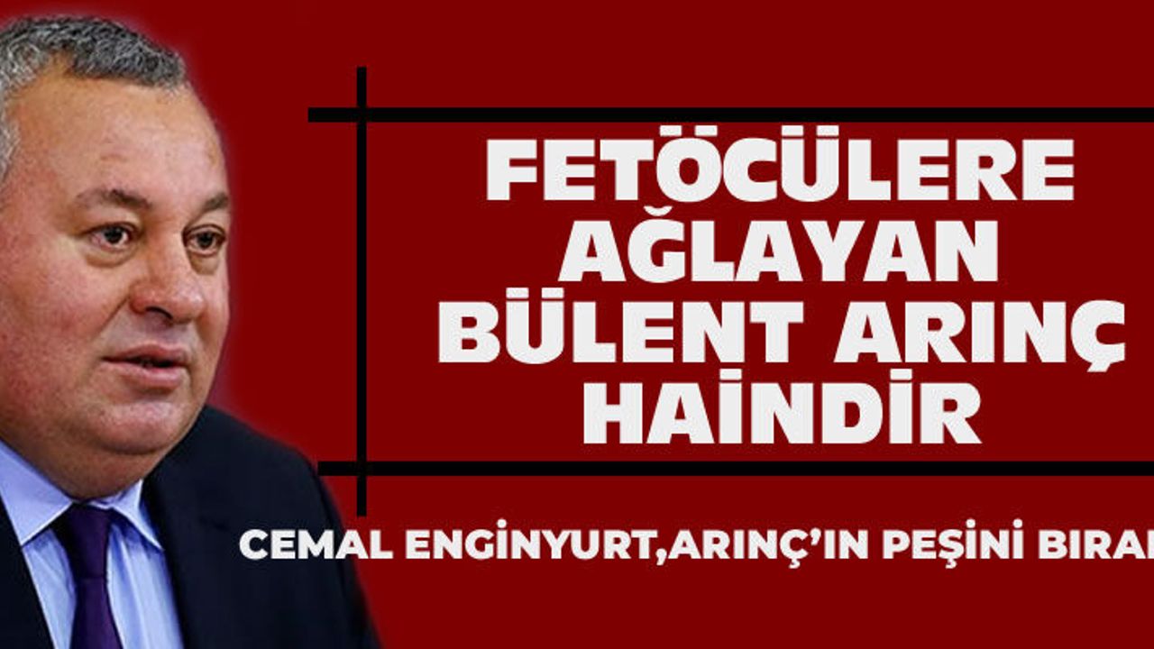 Cemal Enginyurt, Bülent Arınç'ın peşini bırakmıyor