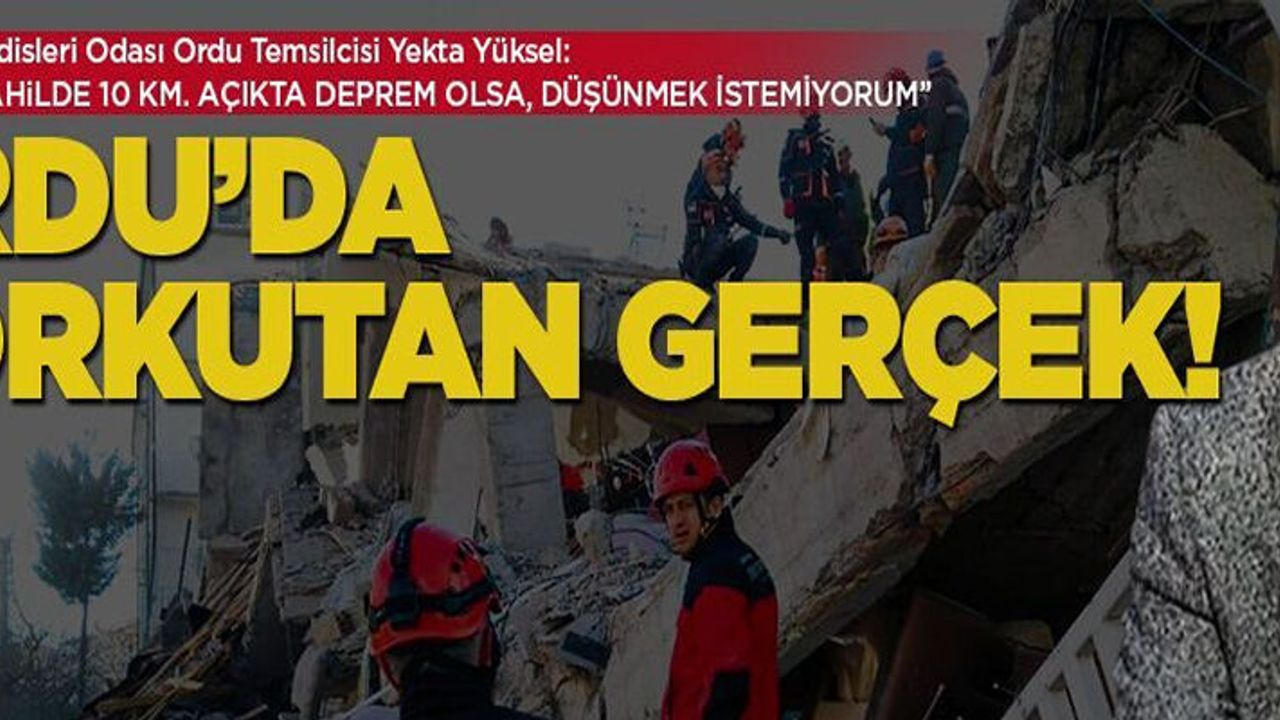 Ordu'da deprem gerçeği!