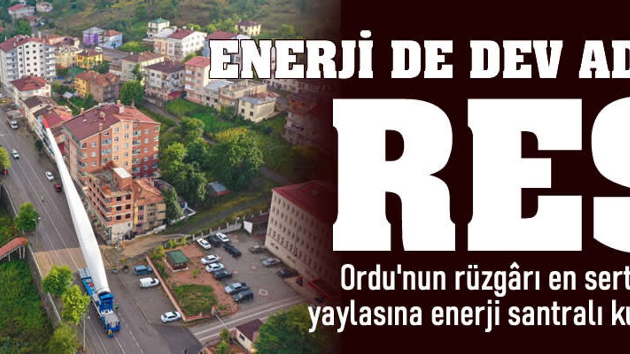 Ordu'ya enerji damgası