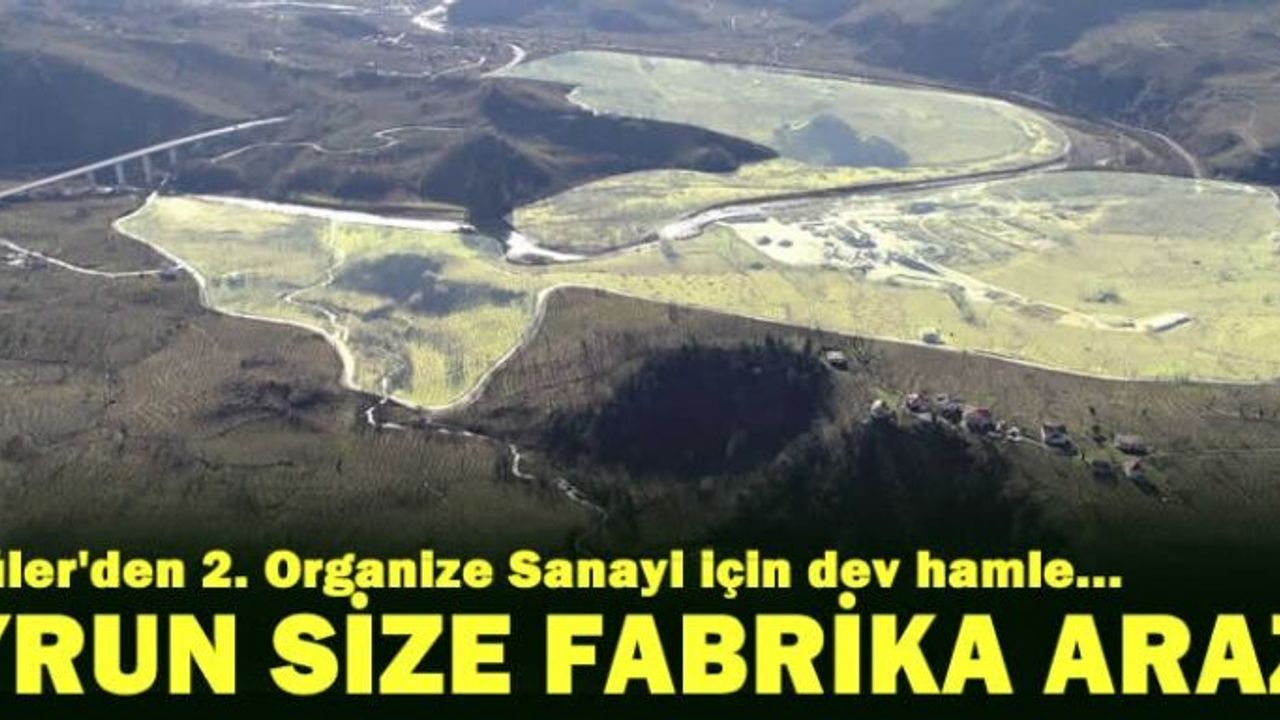 Buyrun size fabrika arazisi..Artık bahane kalmadı