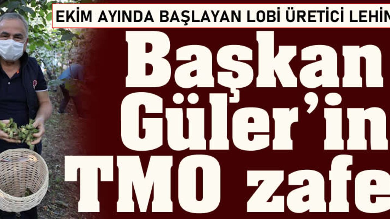 ÜRETİCİ DOSTU BAŞKANIN TMO ZAFERİ