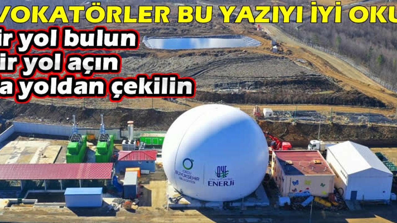 Provokatörler bu yazıyı iyi okusun! Ya iş yapın, ya da iş yapana engel olmayın!