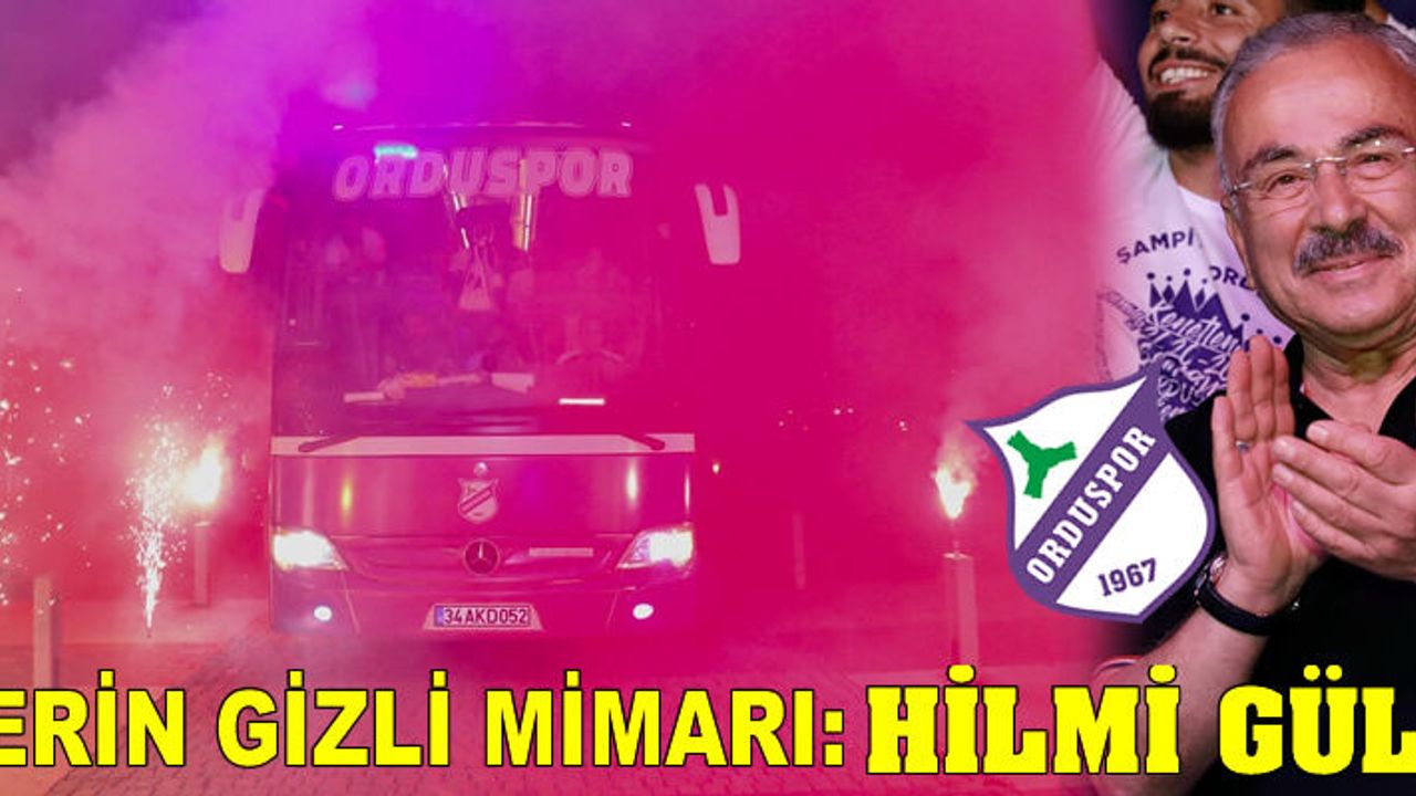 Orduspor zaferinin arkasındaki isim: Hilmi Güler