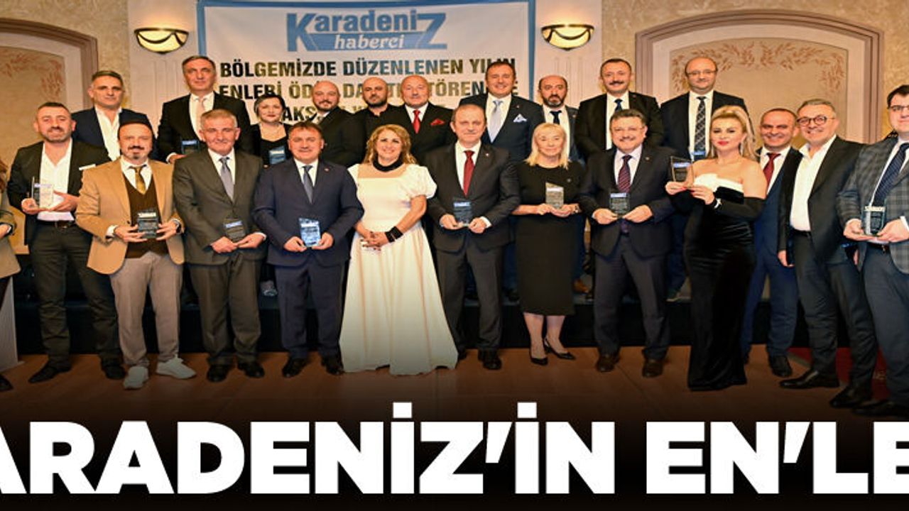 İşte bu yılın Karadeniz'in En'leri