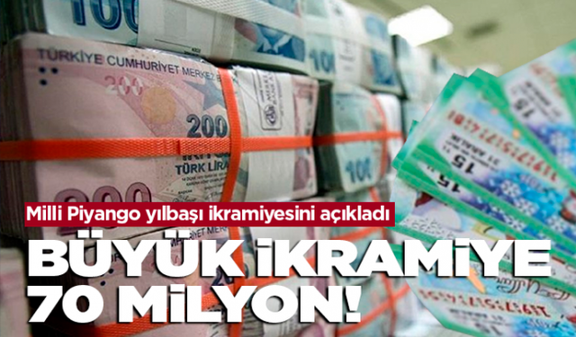 Milli Piyango'nun yılbaşı ödülü 70 milyon!