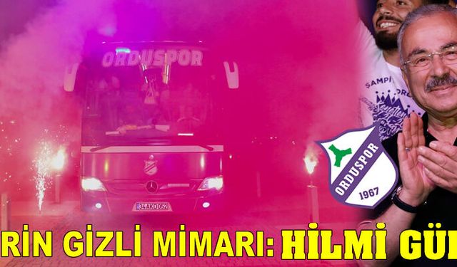 Orduspor zaferinin arkasındaki isim: Hilmi Güler