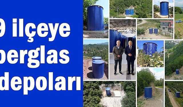 19 İLÇEYE KIRILMAYAN,YIPRANMAYAN, SAĞLAM, YERLİ ÜRETİM FİBERGALSS SU DEPOLARI YERLEŞTİRİLİYOR