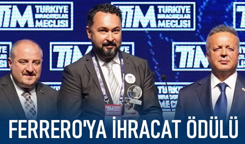 FERRERO'YA İHRACAT ÖDÜLÜ