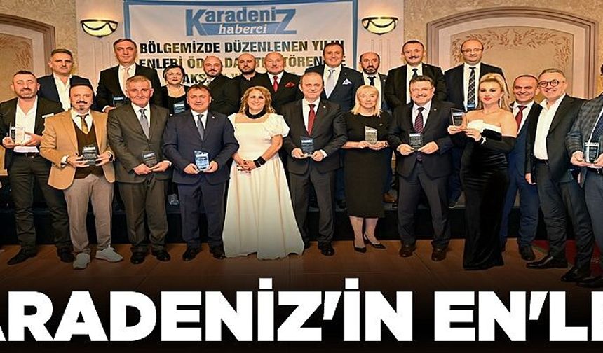 İşte bu yılın Karadeniz'in En'leri