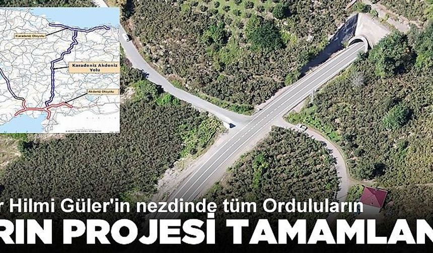 Ordu'ya Hilmi Güler damgası: Asrın projesi tamamlandı