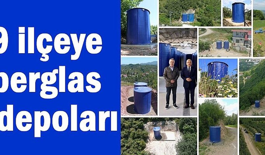 19 İLÇEYE KIRILMAYAN,YIPRANMAYAN, SAĞLAM, YERLİ ÜRETİM FİBERGALSS SU DEPOLARI YERLEŞTİRİLİYOR