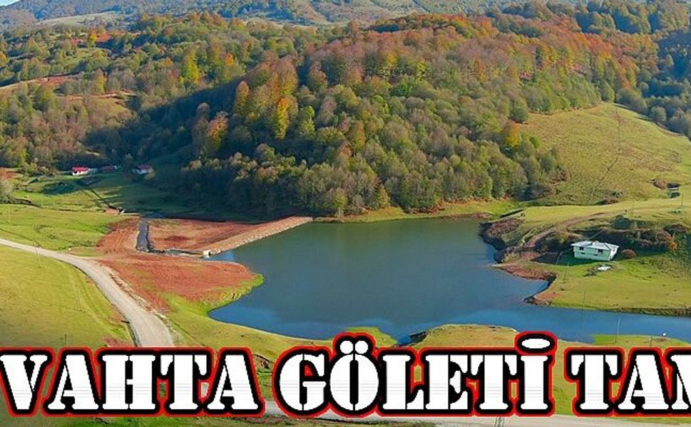 Ordu göletler şehri oluyor